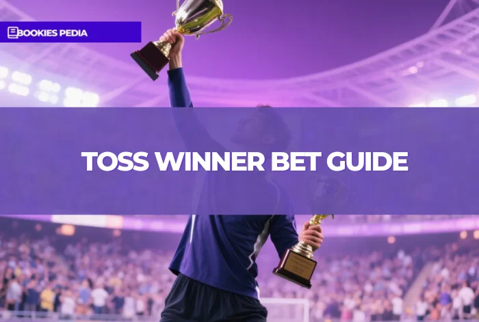 Toss Winner Bet Guide: How to Bet & How It Works